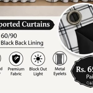 Imported Curtains pair for Rs. 6500, size 60/90 with black back lining, metal eyelets, and light-blocking fabric